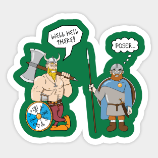 Historically accurate viking is not impressed Sticker